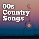 Various Artists - 00s Country Songs '2024