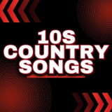 Various Artists - 10s Country Songs '2024