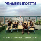 Mahavishnu Orchestra - Live at Yale University - October 28, 1973 (Live) '2024