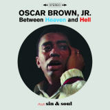 Oscar Brown Jr. - Between Heaven & Hell + Sin & Soul (Bonus Track Version) '2017