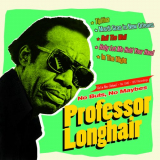 Professor Longhair - No Buts, No Maybes. Hot in New Orleans!. The 1949-1957 Recordings '2016