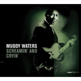 Muddy Waters - Saga Blues: Screamin' And Cryin' '2005