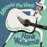 Hank Williams - MoaninÂ´ the Blues + I Saw the Light '2016/2021