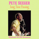 Pete Seeger - Long Time Passing (Live Montreal '69) '2022