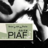 Edith Piaf - Saga All Stars: Sous le ciel de Paris / 1946-1957 '2008