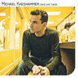 Michael Kaeshammer - Days Like These '2007