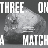 Sophie Agnel - Three on a Match '2024