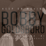 Bobby Goldsboro - Keep On Movin' (Live Pasadena '81) '2024