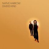 Native Harrow - Divided Kind '2024