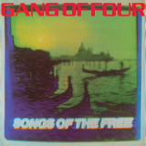 Gang of Four - Songs of the Free (2024 Remaster) '1982 / 2024