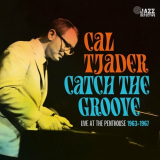 Cal Tjader - Catch The Groove (Live at The Penthouse 1963-1967) '2023