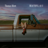 Thomas Rhett - Beautiful As U '2024