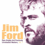 Jim Ford - Rare Singles and Previously Unreleased Masters, Vol. 1 '2007