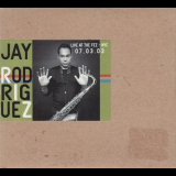 Jay Rodriguez - Live At The Fez - NYC - 07.03.03 '2003