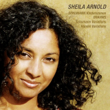 Sheila Arnold - Brahms: Variations on a Theme by Robert Schumann in F-Sharp Minor, Op. 9; Kinderszenen, Op. 15; Variations and Fugue on a Theme by Handel in B-Flat Major, Op. 24 '2010