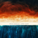 Craig Padilla - To Sleep On Stellar Winds '2024