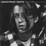 Christopher Owens - I Wanna Run Barefoot Through Your Hair '2024