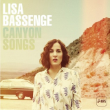 Lisa Bassenge - Canyon Songs (Bonus Track Version) '2015