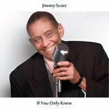 Jimmy Scott - If You Only Knew (Remastered Edition) '1955 / 2024