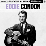 Eddie Condon - Essential Classics, Vol. 561: Eddie Condon '2024