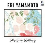 Eri Yamamoto - Let's Keep Walking '2024