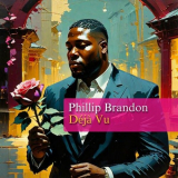 Phillip Brandon - DÃ©jÃ  Vu '2024