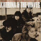 Katrina & The Waves - Walking On Sunshine: The Greatest Hits Of '1997