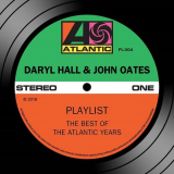 Daryl Hall & John Oates - Playlist: The Best of the Atlantic Years '2016