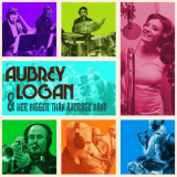 Aubrey Logan - Aubrey Logan & her Bigger than Average Band (Big Band Version) '2024