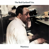 Red Garland Trio - Manteca (Remastered Edition) '1958/2024