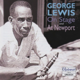 George Lewis - On Stage and At Newport '2008