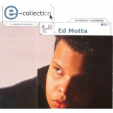 Ed Motta - E-collection - Sucessos + Raridades '1990 / 2006