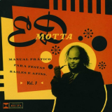 Ed Motta - Manual PrÃ¡tico Para Festas, Bailes E Afins Vol. 1 '1997