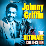 Johnny Griffin - The Ultimate Collection '2011