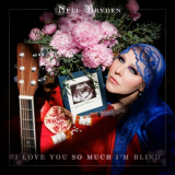 Nell Bryden - I Love You So Much Iâ€™m Blind '2024