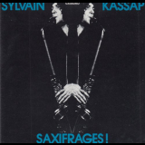 Sylvain Kassap - Saxifrages! '1990