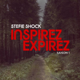 Stefie Shock - Inspirez expirez - Saison 1 '2024