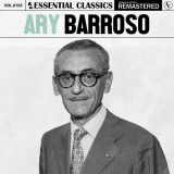 Ary Barroso - Essential Classics, Vol. 193: Ary Barroso '2024