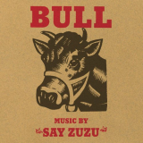 Say ZuZu - Bull (Deluxe Edition) '2024