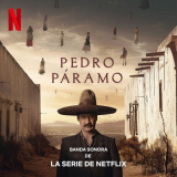 Gustavo Santaolalla - Pedro PÃ¡ramo (Banda sonora de la serie de Netflix) '2024