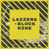 Lazzers - Block Nine '2024