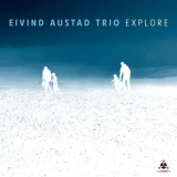 Eivind Austad Trio - Explore '2024