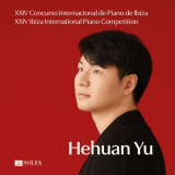 Hehuan Yu - XXIV Ibiza International Piano Competition '2024