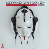 Beyond Unbroken - Destruction '2024