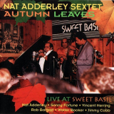 Nat Adderley Sextet - Autumn Leaves: Live at Sweet Basil '1994