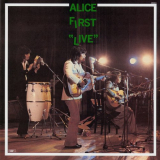 Alice - ALICE ãƒ•ã‚¡ãƒ¼ã‚¹ãƒˆãƒ»ãƒ©ã‚¤ãƒ´! (Live At è¥¿å®®å¸‚æ°‘ä¼šé¤¨å¤§ãƒ›ãƒ¼ãƒ« / 1972 / Remastered 2024) '1973 / 2024