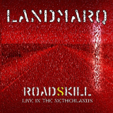 Landmarq - Roadskill - Live in the Netherlands '2015