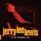 Jerry Lee Lewis - At The Palomino Club (Live) '2023