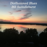 Bill Swindlehurst - Disillusioned Blues '2020