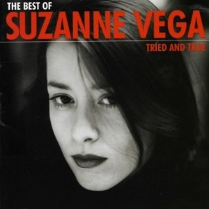 Tried and True (The Best Of Suzanne Vega)